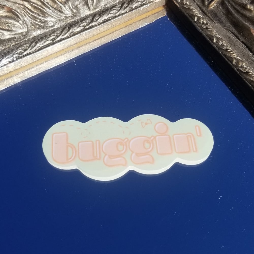 Image of Buggin' Sticker