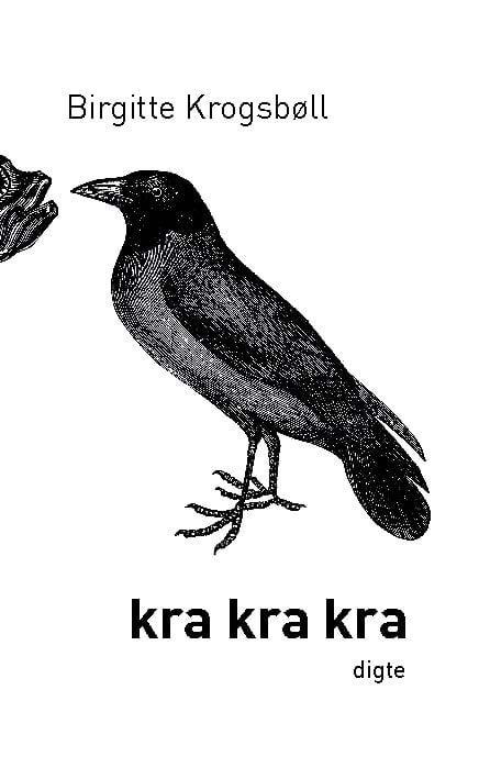 Image of Birgitte Krogsbøll: 'kra kra kra' [bog]