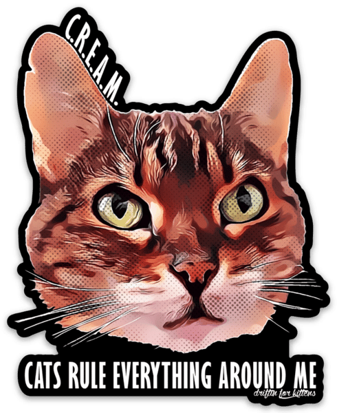 Image of Cats Rule Everything Around Me