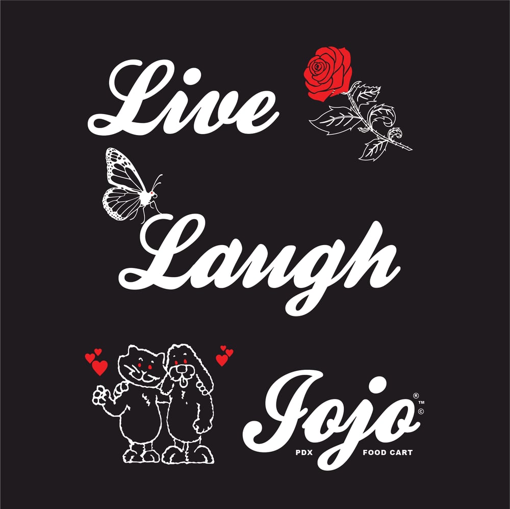 LIVE LAUGH JOJO Shirt