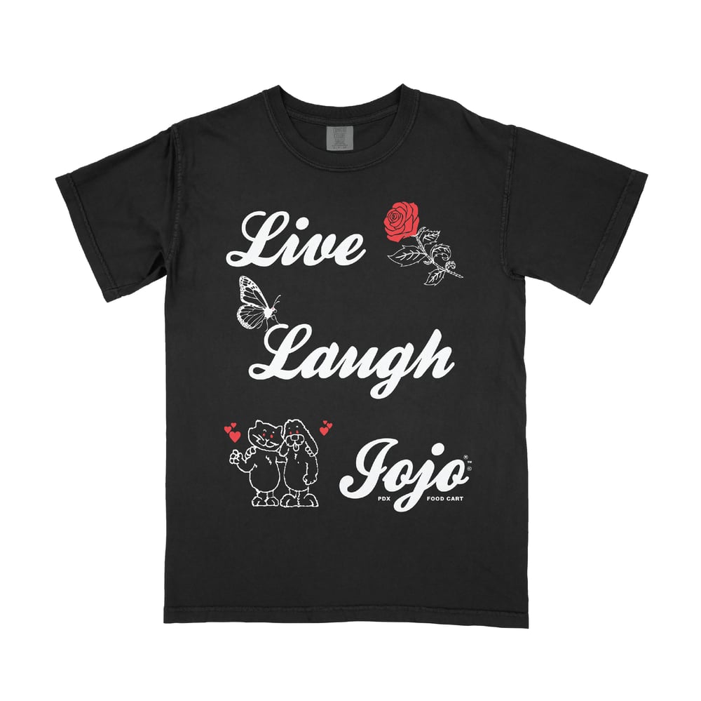 LIVE LAUGH JOJO Shirt