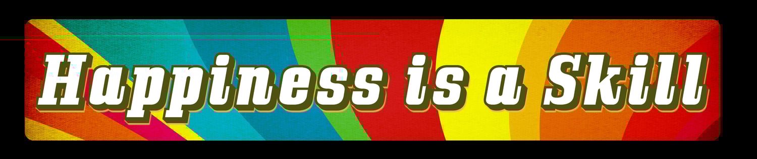 Happiness is a Skill Sticker
