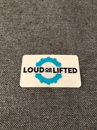 Image 1 of Loud or Lifted Car Decal