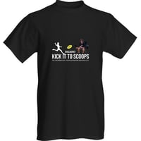 Kick it to Scoops T-Shirt  