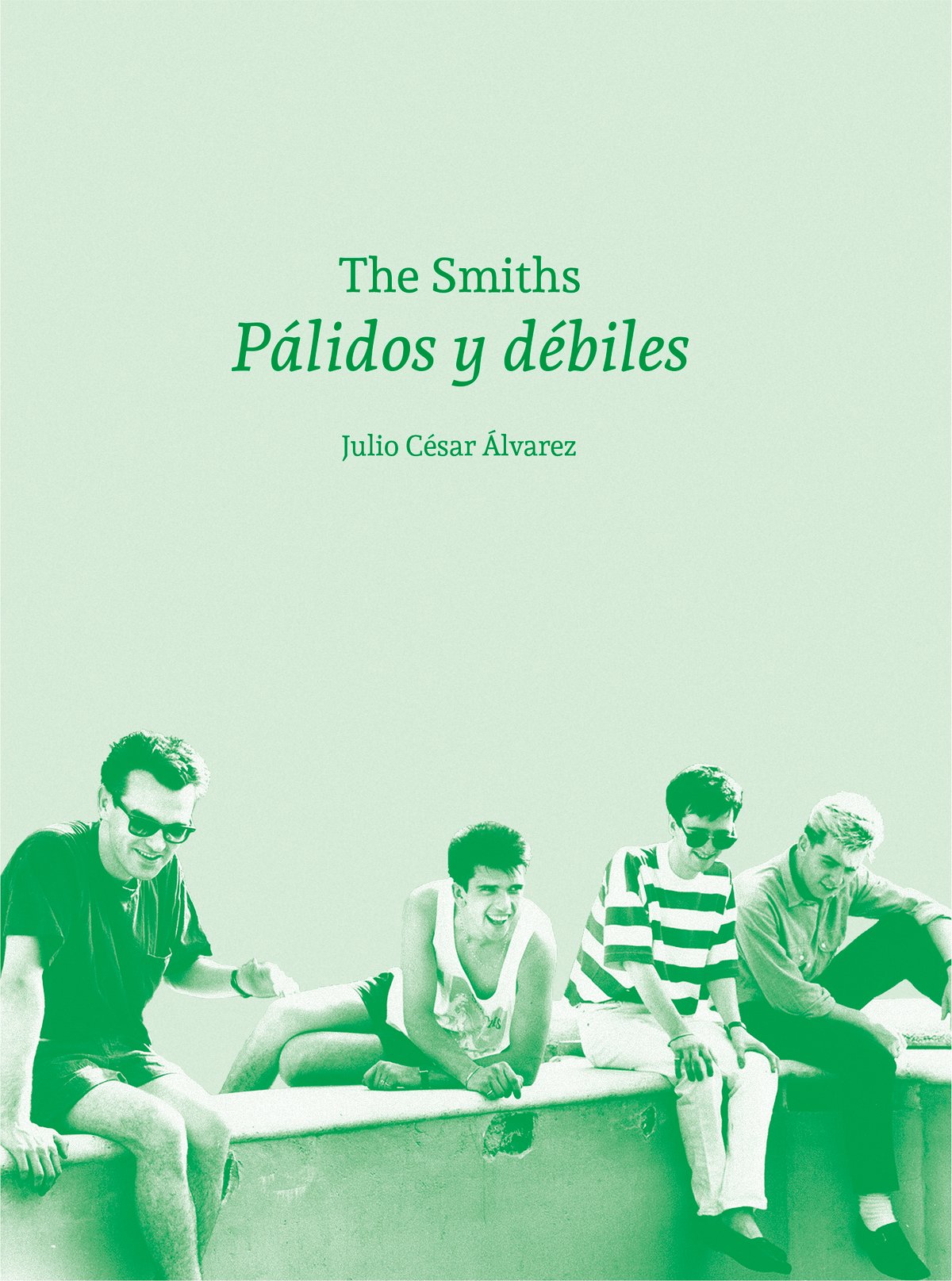 Image of LK06 JULIO CÉSAR ÁLVAREZ - THE SMITHS. Pálidos y débiles