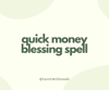 quick money blessing spell