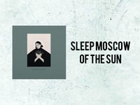 Image 1 of Sleep Moscow - Of The Sun