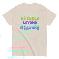 Image 12 of Unisex classic tee, Blessed Beyond Measure Colorful Faith Uplifting Positive Message Tee
