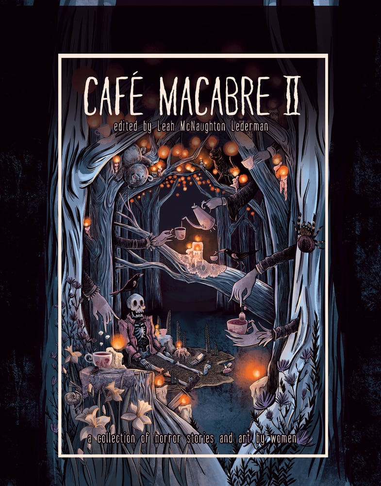 Image of Cafe Macabre II: A Collection of Horror Short Stories and Art by Women