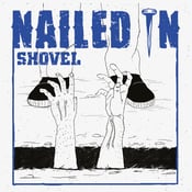 Image of Nailed In - Shovel 12" (No Spirit)