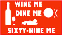 Image 3 of Wine me, Dine me, 69 Me