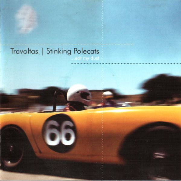 Image of Travoltas / Stinking Polecats – ...Eat My Dust (CD)