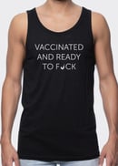 Image 2 of VACCINATED AND READY TO F*CK Tank