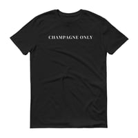 Image 2 of CHAMPAGNE ONLY T-Shirt