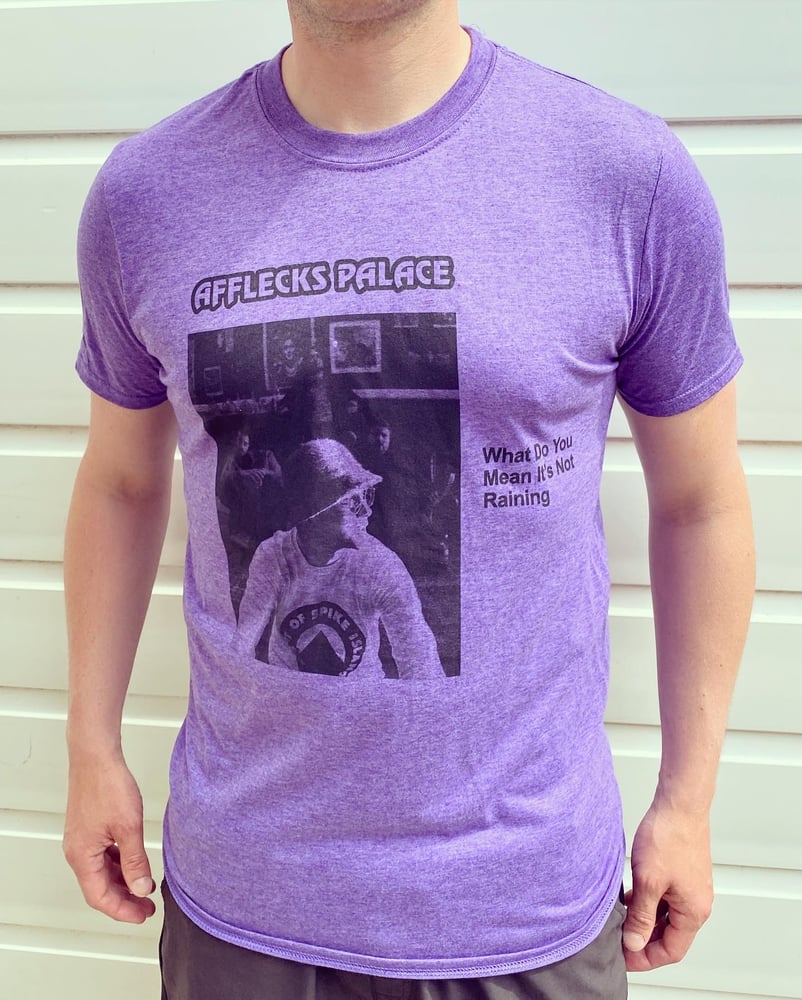 Image of Afflecks Palace - What Do You Mean Its Not Raining  (T-shirt)