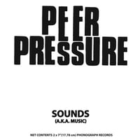 Image 1 of PEER PRESSURE - Sounds (aka Music) 2x7"