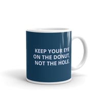 Image 3 of KEEP YOUR EYE ON THE DONUT ART MUG