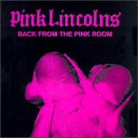 Image of Pink Lincolns – Back From The Pink Room (CD)