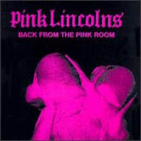 Pink Lincolns – Back From The Pink Room (CD)