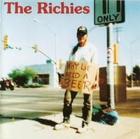 The Richies – Why Lie? Need A Beer! (CD)