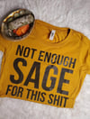 Not Enough Sage 