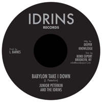 Junior Peterkin & The Idrins - Babylon Take I Down 7" (Idrins)