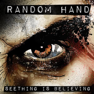 Image of Random Hand : Seething Is Believing