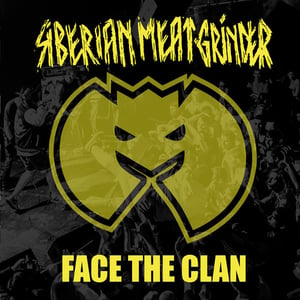 Image of Siberian Meat Grinder "Face The Clan"