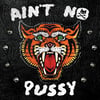 AIN’T NO PUSSY CD LP