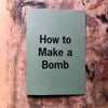 How to Make a Bomb: A Guide for Civilian Horticultural Agency by Gabriella Hirst, Warren Harper, 2nd