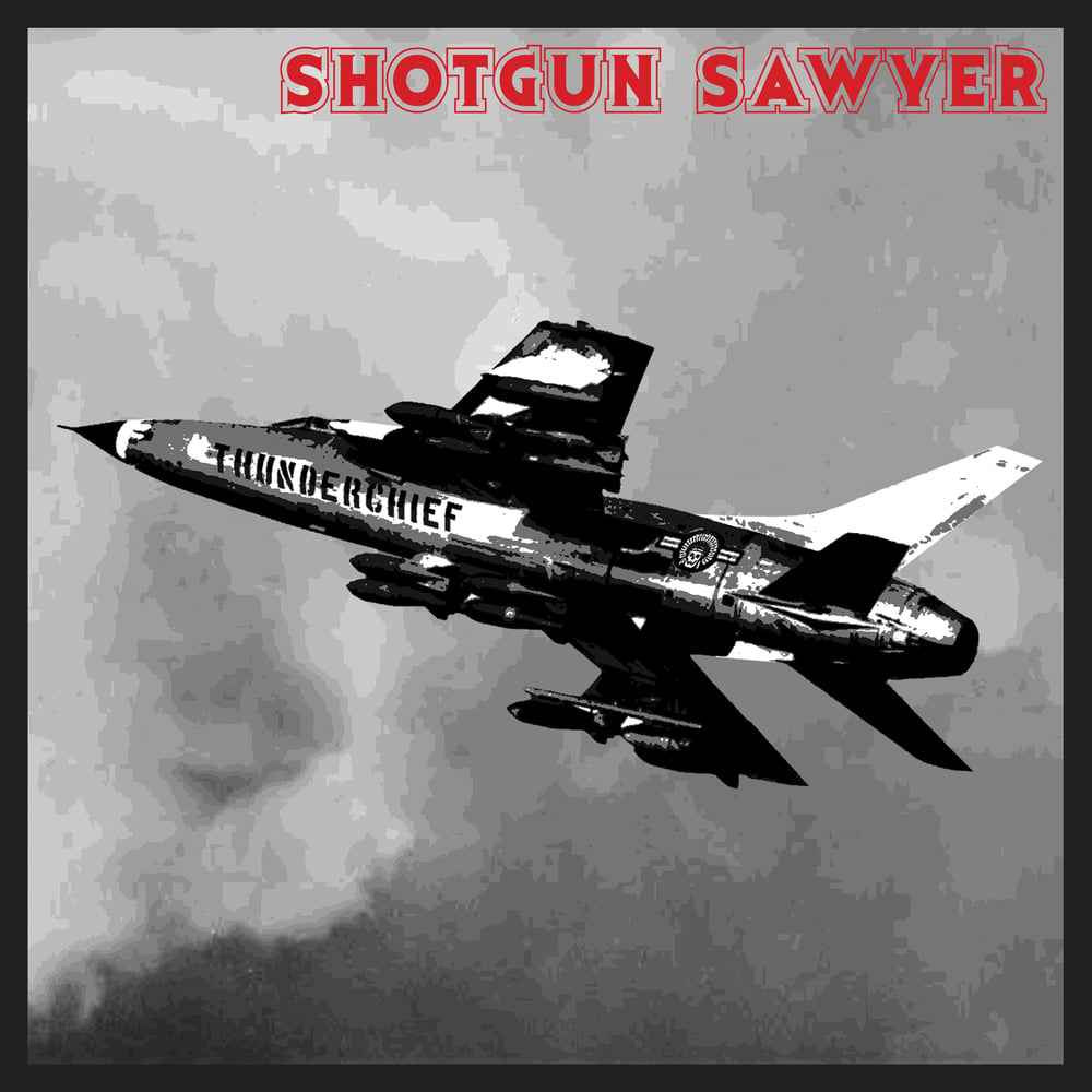 Image of Shotgun Sawyer - Thunderchief (Anniversary Edition) Deluxe Vinyl Editions