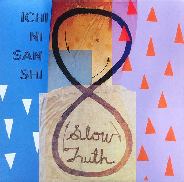 Ichi NI San Shi “Slow Truth” LP 
