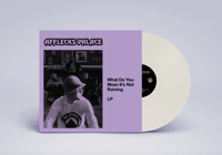 Image 1 of Afflecks Palace - What Do You Mean Its Not Raining vinyl  (WHITE PEARL VERSION)