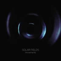 Solar Fields 'Movements' 2LP (Rare/Color Vinyls)