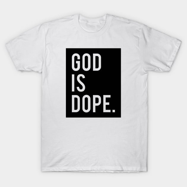 God Is Dope.