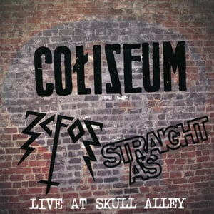 Image of Live at SKULL ALLEY Seven Inch Series w/COLISUEM & STRAIGHT As $4 plus $2.50 Shipping