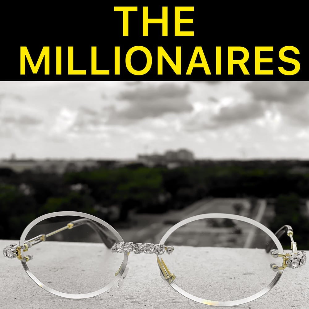 THE MILLIONAIRES 