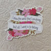 All I want is to belong sticker