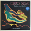 Blue Gas – Shadows From Nowhere (Limited Edition)