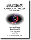 CELLS, DNA/RNA, AND RELATED INFORMATION FOR MEDICAL AND JUDICIARY INTERPRETERS (CD-ROM)