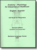 Anatomy–Physiology for Interpreters in Healthcare: (English-Spanish CD-ROM)