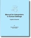 Manual for Interpreters in School Settings (English/Spanish)