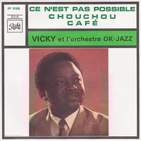 Vicky Et L'Orchestre T.P.O.K. Jazz - Ce N'est Pas Possible Chouchou / Café (Pathé - 1970)