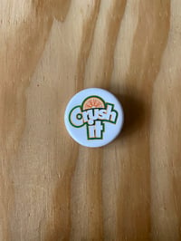 Crush It! Pin