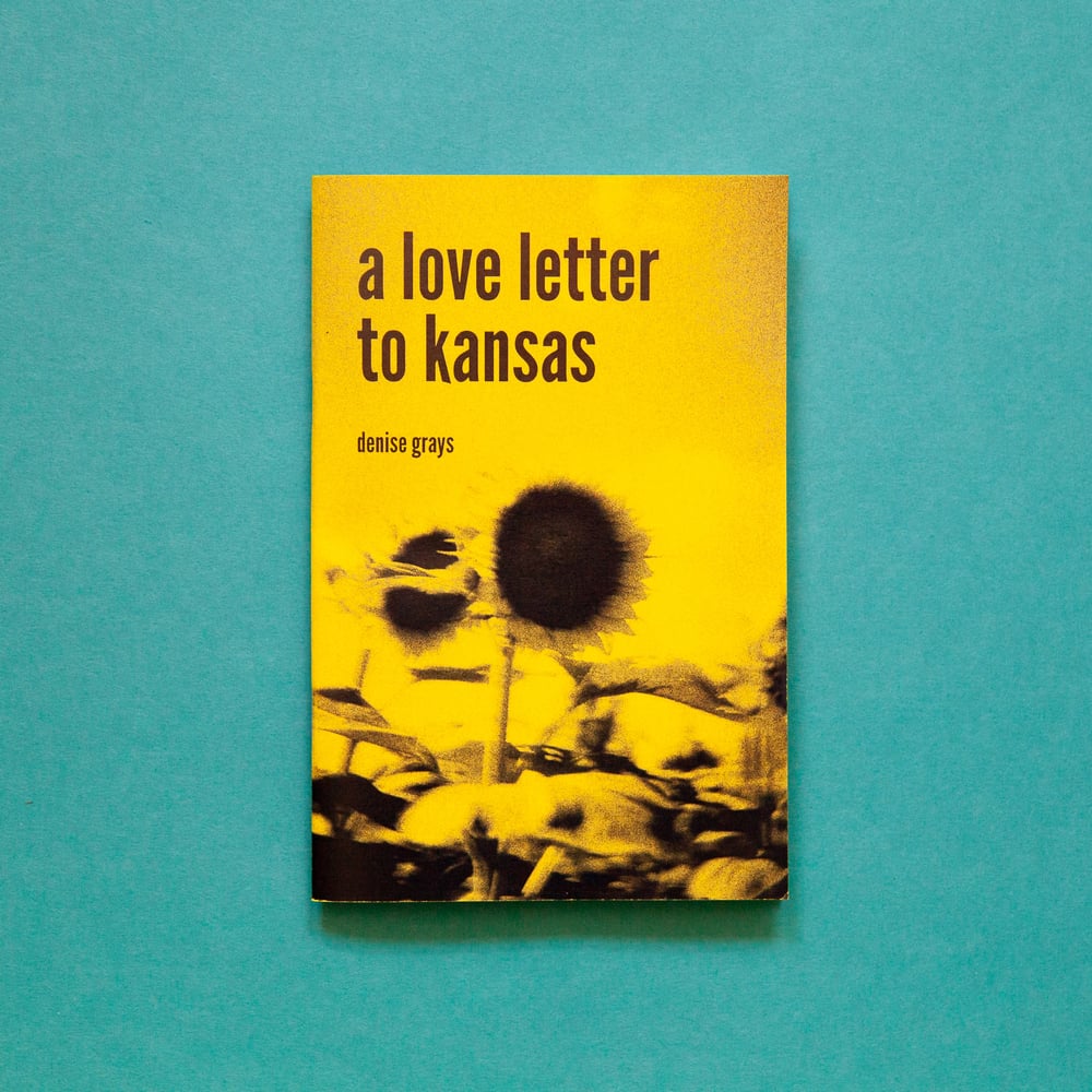 Image of a love letter to  kansas - denise grays