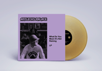 Image 1 of Afflecks Palace - What Do You Mean Its Not Raining vinyl (MOLTEN GOLD VERSION)