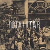 TOTALITAR "Ni Måste Bort!" LP