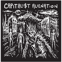 Image 1 of CAPITALIST ALIENATION "Discography" LP