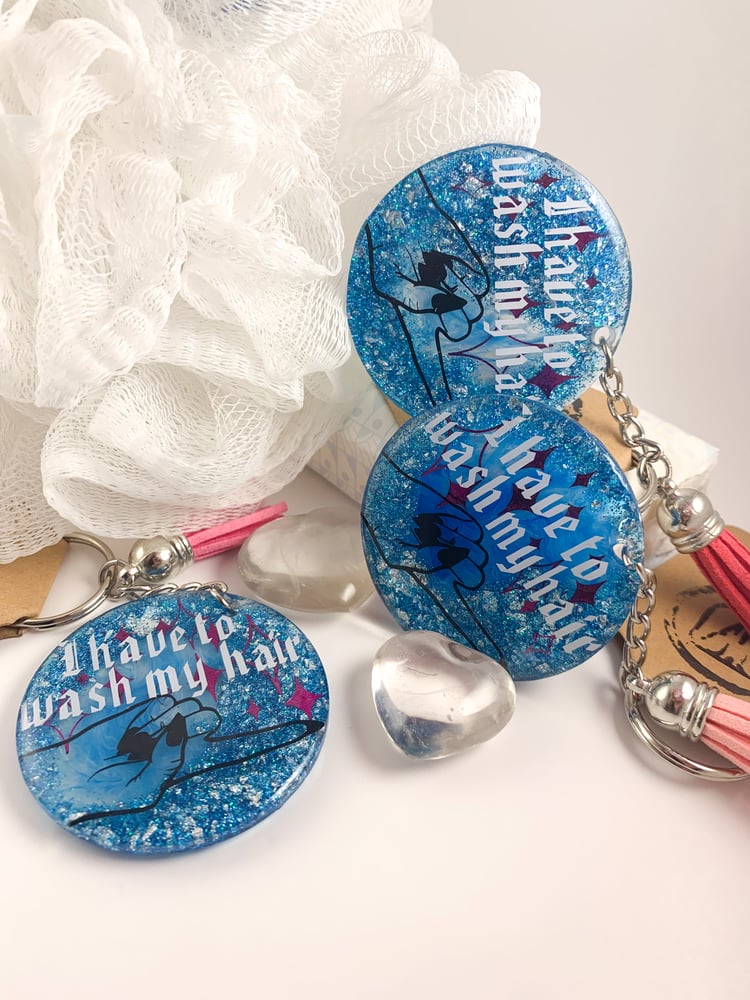Image of I Have To Wash My Hair Keychain
