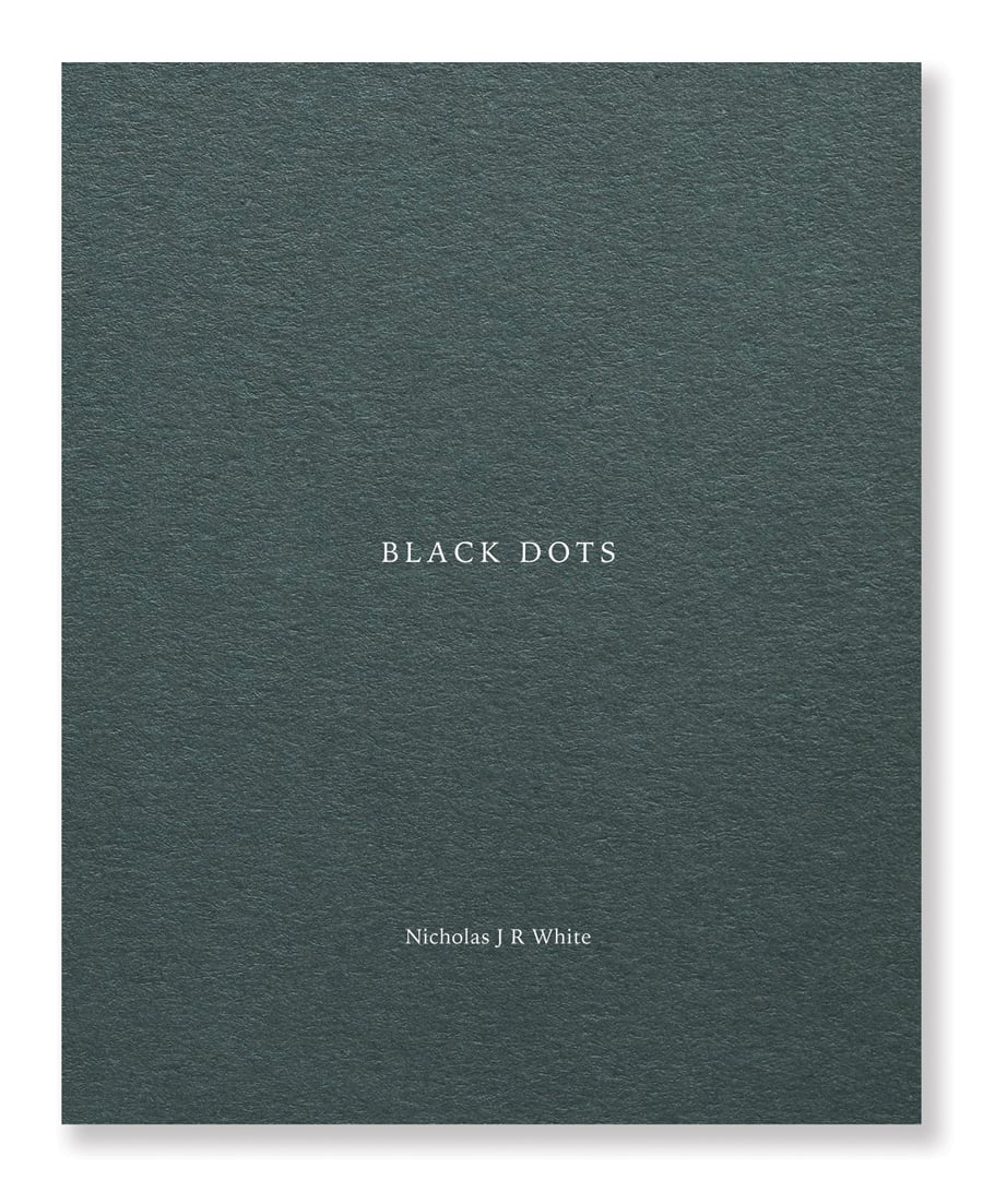 Black Dots - Nicholas J R White